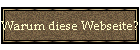 Warum diese Webseite?